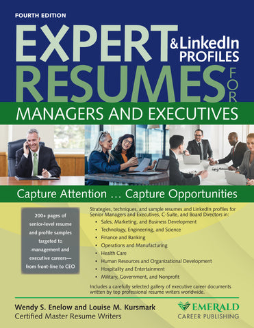 Expert Resumes and LinkedIn Profiles for Managers and Executives—4th Edition
